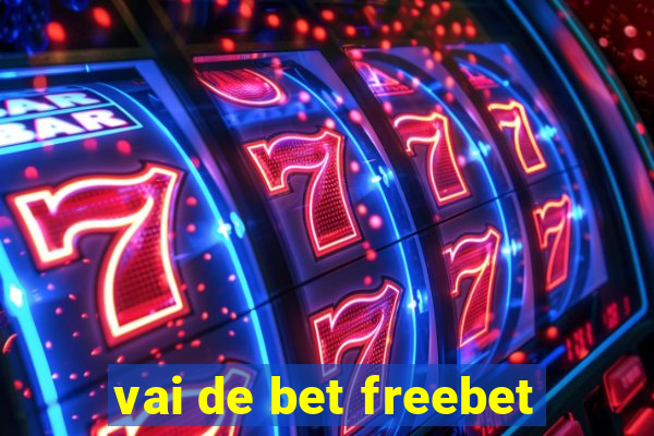 vai de bet freebet